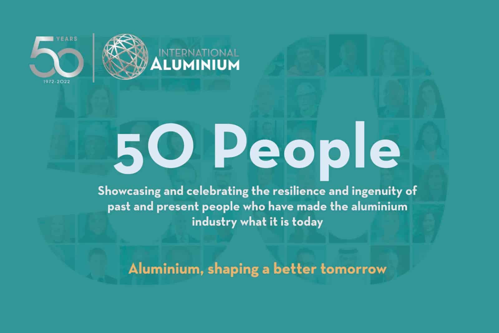 International Aluminium's IAI 50 anniversary poster beautifully showcases "50 People" with a vibrant collage of images and text, celebrating the remarkable contributions to the aluminum industry over five decades.