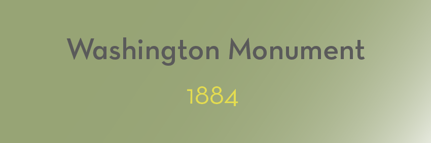 Text in the image reads, "Washington Monument" in dark gray and "1884" in yellow, set against a pale green background, capturing moments of history in a timeless frame.