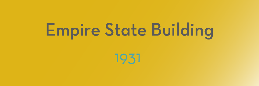 Yellow background with the text "Empire State Building" in gray and "1931" underneath in blue, capturing moments of architectural grandeur framed by aluminum accents.