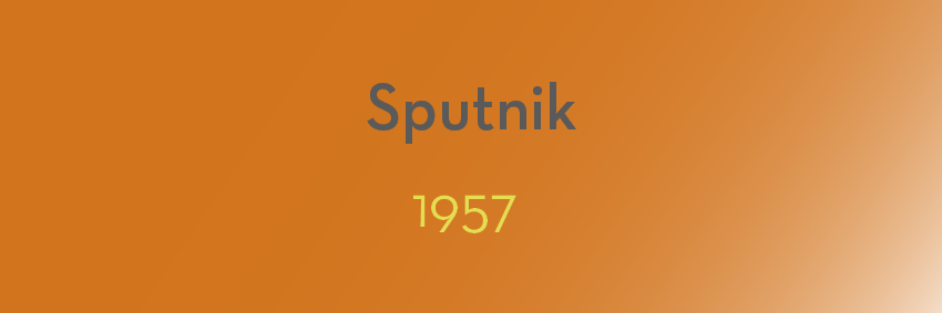 Orange gradient background with "Sputnik" written in sleek gray text at the top center and "1957" in bold yellow below it, capturing historic moments.