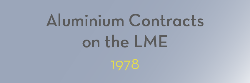 Moments captured: Text reading 'Aluminium Contracts on the LME 1978' on a gradient blue background.